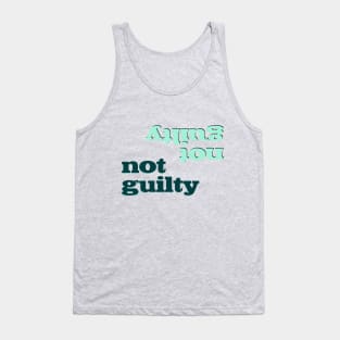 Not Guilty Tank Top